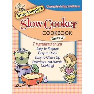 Busy People's Slow Cooker Cookbook Dawn Hall Books