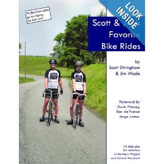 Scott and Jim's Favorite Bike Rides Scott Eltringham, Jim Wade 9780977071319 Books