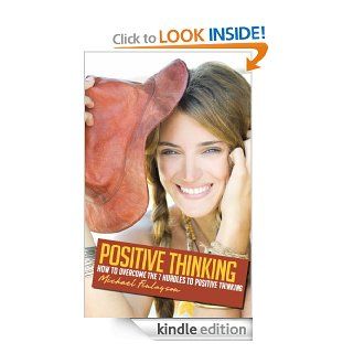 Positive Thinking How to Overcome the 7 Hurdles to Positive Thinking (Your Personal Development) eBook Michael Finlayson Kindle Store