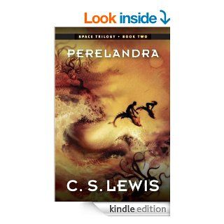 Perelandra (Space Trilogy, Book Two) (The Space Trilogy) eBook C. S. Lewis Kindle Store