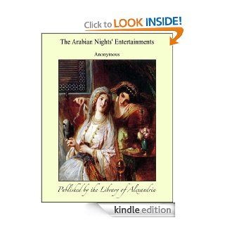 The Arabian Nights Entertainments   Volume 01   Kindle edition by Anonymous. Romance Kindle eBooks @ .