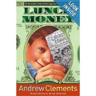 Lunch Money Andrew Clements, Brian Selznick 9780689866838 Books