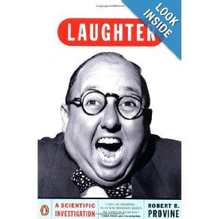 Laughter A Scientific Investigation Robert R. Provine 9780141002255 Books