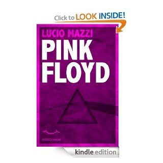 Pink Floyd   Bio Rock (Italian Edition) eBook Lucio Mazzi Kindle Store