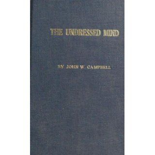 The Undressed Mind John W. Campbell, Gerald Rodenmayer Books