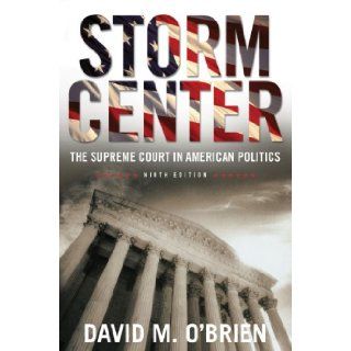 Storm Center The Supreme Court in American Politics (Ninth Edition) [Paperback] [2011] Ninth Edition Ed. David M. O'Brien David M. O'Brien Books