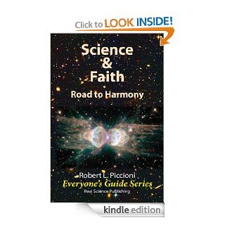 Science & Faith Road to Harmony (Everyone's Guide Series) eBook Robert Piccioni Kindle Store