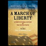 March of Liberty Constitutional History of the United States Volume1