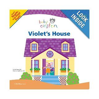 Baby Einstein Violet's House (Disney Baby Einstein) Julie Aigner clark, Nadeem Zaidi Books
