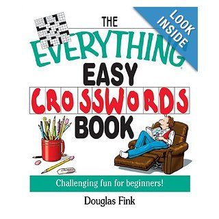 The Everything Easy Cross Words Book Challenging Fun for Beginners (Everything Series) Douglas Fink Books