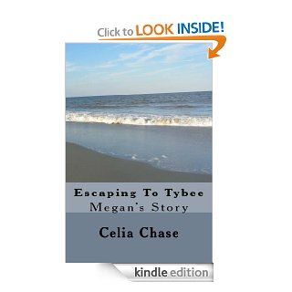 Escaping To Tybee eBook Celia Chase Kindle Store