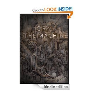 Cry, the Machine eBook JK Smith Kindle Store