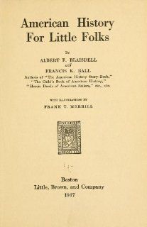 American History For Little Folks Albert F. (Albert Franklin) Blaisdell Books