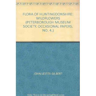 FLORE OF HUNTINGDONSHIRE   WILDFLOWERS J L GILBERT Books