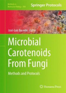 Microbial Carotenoids From Fungi Methods and Protocols (Methods in Molecular Biology, Vol. 898) 9781617799174 Medicine & Health Science Books @