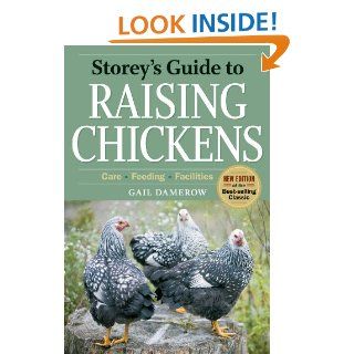 Storey's Guide to Raising Chickens Care, Feeding, Facilities eBook Gail Damerow Kindle Store