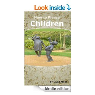 How To Please Children (How To) eBook Owen Jones Kindle Store