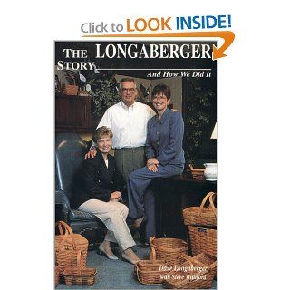 The Longaberger Story And How We Did It Dave Longaberger Books