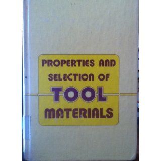 Metals Handbook   Ninth Edition (Volume 3   Properties and Selection Stainless Steels, Tool Materials and Special Purpose Metals) ASM Handbook Committee Books