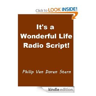 It's a Wonderful Life   Radio Script eBook Philip Van Doren Stern Kindle Store