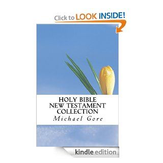 Holy Bible (New Testament Collection) eBook Michael Gore Kindle Store