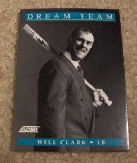 1991 Score Will Clark # 886 MLB Baseball Dream Team Card 