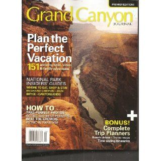 Grand Canyon Journal Magazine (Plan the Perfect Vacation, 2012 Annual Edition) various Books