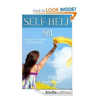 Self Help 911 Drop It In The Bucket On Your Way Out eBook Kristie Chiles Kindle Store