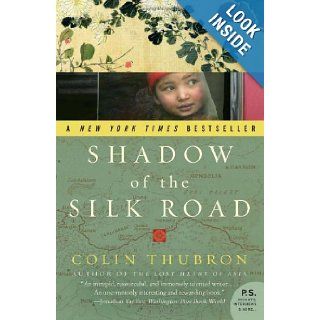 Shadow of the Silk Road (P.S.) Colin Thubron 9780061231773 Books