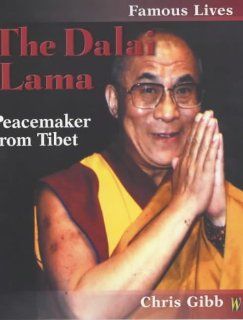 The Dalai Lama Peacemaker from Tibet (Famous Lives) 9780750240154 Books