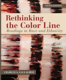 Rethinking the Color Line Readings in Race and Ethnicity Charles A. Gallagher 9780078026638 Books