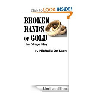 Broken Bands of Gold eBook Michelle DeLeon Kindle Store