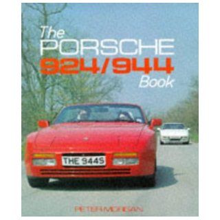 The Porsche 924/944 Book (Foulis Motoring Book) Peter Morgan 9780854297641 Books