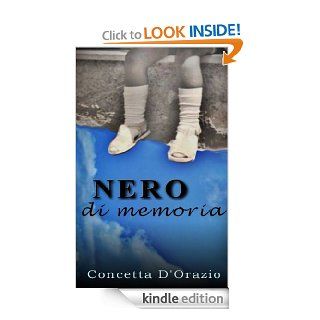 Nero di memoria (Italian Edition) eBook Concetta D'Orazio Kindle Store