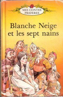 Blanche Neige Et Les Sept Nains (French Well Loved Tales) (French Edition) Vera Southgate 9780721412948 Books