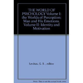 THE WORLD OF PSYCHOLOGY Volume I the Worlds of Perception; Man and His Emotions. Volume II Identity and Motivation Books