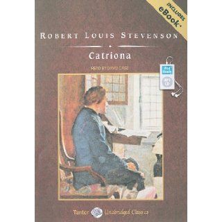 Catriona, with eBook (Tantor Unabridged Classics) Robert Louis Stevenson, David Case Books