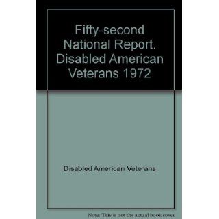 Fifty second National Report. Disabled American Veterans 1972 Disabled American Veterans Books