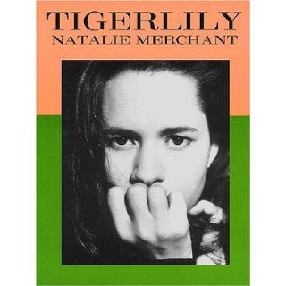 Natalie Merchant   Tigerlily Natalie Merchant 0073999606010 Books