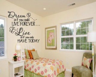 Dream As If You Could Live ForeverLive As If You Only Have Today Child Teen Vinyl Wall Decal Mural Quotes Words Ct002dreamasvii   Other Products  