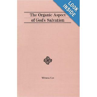 The Organic Aspect of God's Salvation Witness Lee 9780870839948 Books