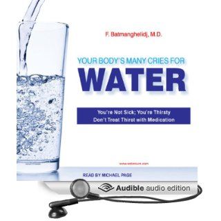 Your Body's Many Cries for Water (Audible Audio Edition) F. Batmanghelidj, Michael Page Books