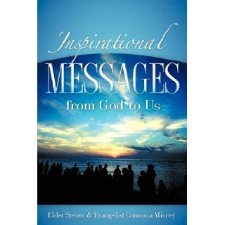 Inspirational Messages from God to Us Conzonia Mincey, Steven Mincey 9781597818001 Books