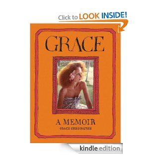 Grace A Memoir   Kindle edition by Grace Coddington. Arts & Photography Kindle eBooks @ .