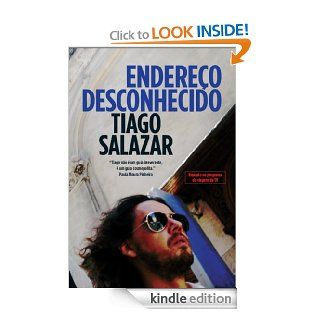Endereo Desconhecido (Portuguese Edition) eBook TIAGO SALAZAR Kindle Store