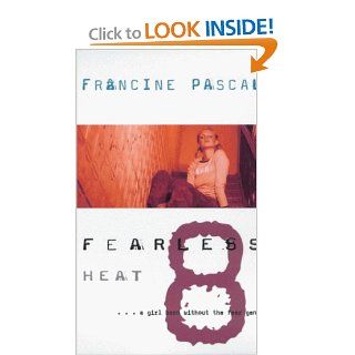 Heat (Fearless 8) Francine Pascal 9780671773922 Books