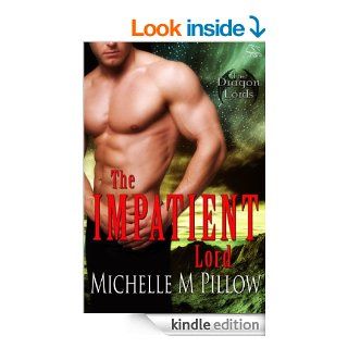 The Impatient Lord (Dragon Lords Book 8)   Kindle edition by Michelle M. Pillow. Romance Kindle eBooks @ .