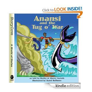 Anansi and the Tug o' War (Story Cove)   Kindle edition by Bobby Norfolk, Sherry Norfolk, Baird Hoffmire. Children Kindle eBooks @ .