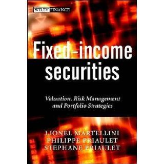 Fixed Income Securities (text only) by P. Priaulet, S. Priaulet L. Martellini P. Priaulet, S. Priaulet L. Martellini 8601400773819 Books