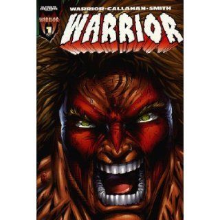 Warrior Comic Issue #1 Signed by Warrior (Formerly the Ultimate Warrior of the WWF) (Warrior) Warrior, Jim Callahan Books